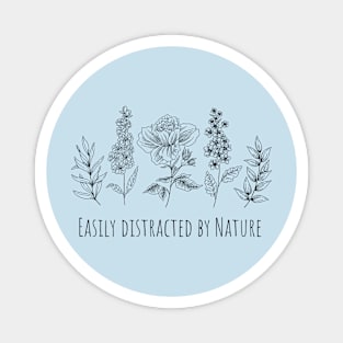 Easily Distracted By Nature Magnet